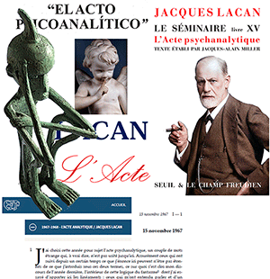 Jacques Lacan, El acto psicoanalítico, Seminario XV, Grupo de Estudio Michel Sauval 2025