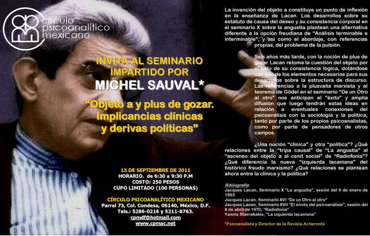 Crculo Psicoanaltico Mexicano - Seminario de Michel Sauval - Objeto a y plus de gozar. Implicancias clnicas y derivas polticas