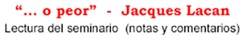 Grupo de estudio sobre el seminario XIV "La lógica del fantasma", de Jacques Lacan