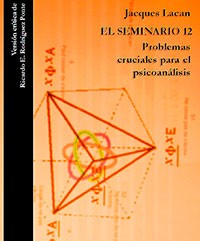 Lacan Seminario 12 Traducci&oacute;n Rodriguez Ponte