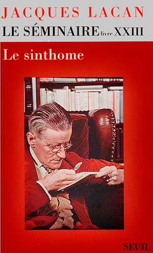 Jacques Lacan - Le sinthome - Edition Seuil
